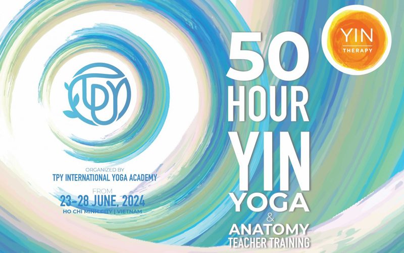 Khóa đào tạo HLV YIN Yoga & Giải Phẫu Học 50 Giờ | Mô-đun II YIN Yoga & Anatomy Teacher Training 50 Hour | Module II