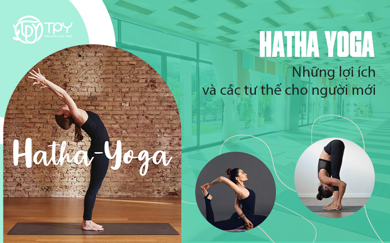Hatha-Yoga - Những lợi ích và các tư thế cho người mới