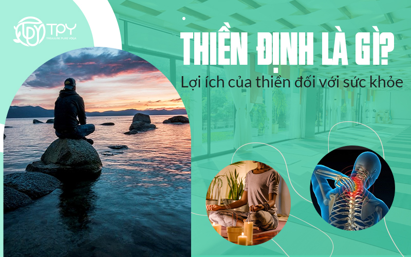 Thiền định là gì? Lợi ích của thiền đối với sức khỏe