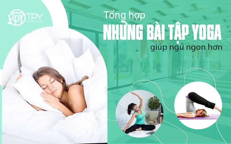 Tổng hợp những bài tập yoga giúp ngủ ngon hơn