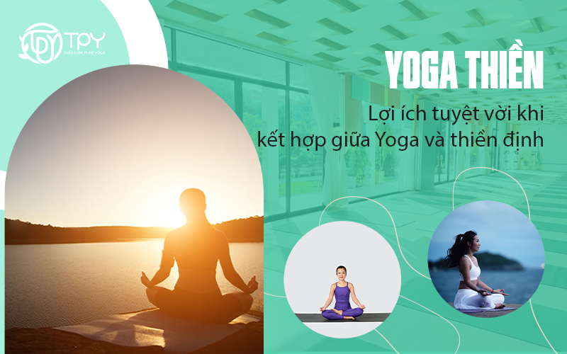 Yoga thiền - Lợi ích tuyệt vời khi kết hợp giữa Yoga và thiền định