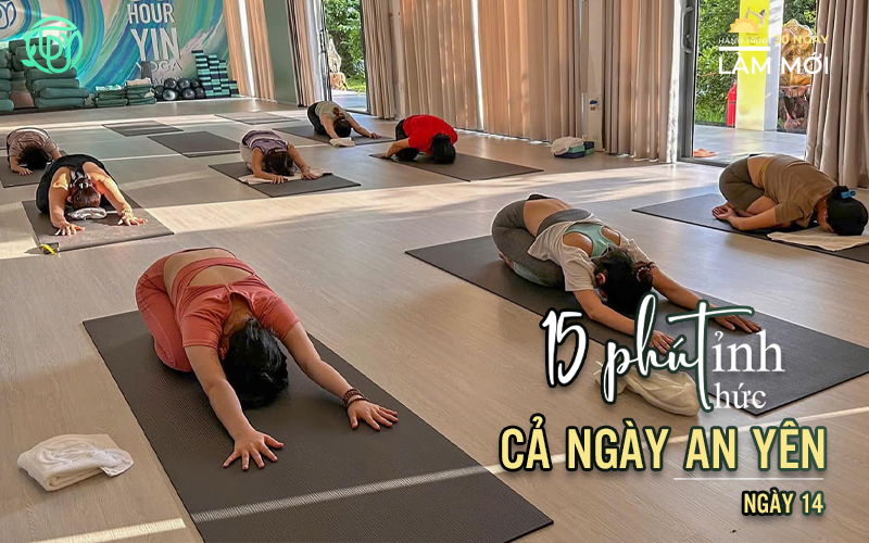 Hành trình làm mới ngày 14: 15 phút thức tỉnh - Cả ngày an yên