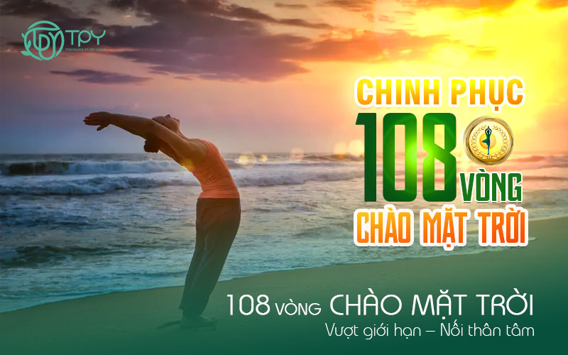 108 vòng Chào mặt trời: Vượt giới hạn – Nối thân tâm