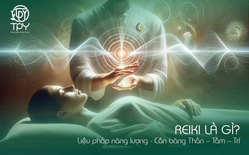 Reiki là gì Liệu pháp năng lượng - Cân bằng Thân – Tâm – Trí