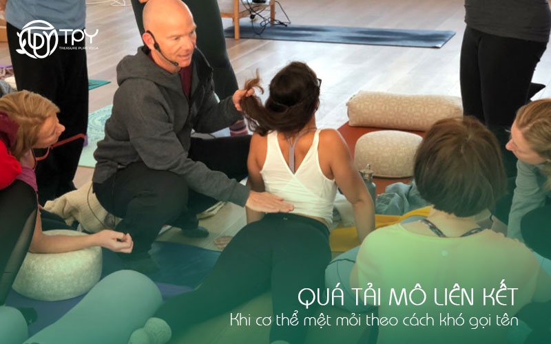 Quá tải mô liên kết: Khi cơ thể mệt mỏi theo cách khó gọi tên