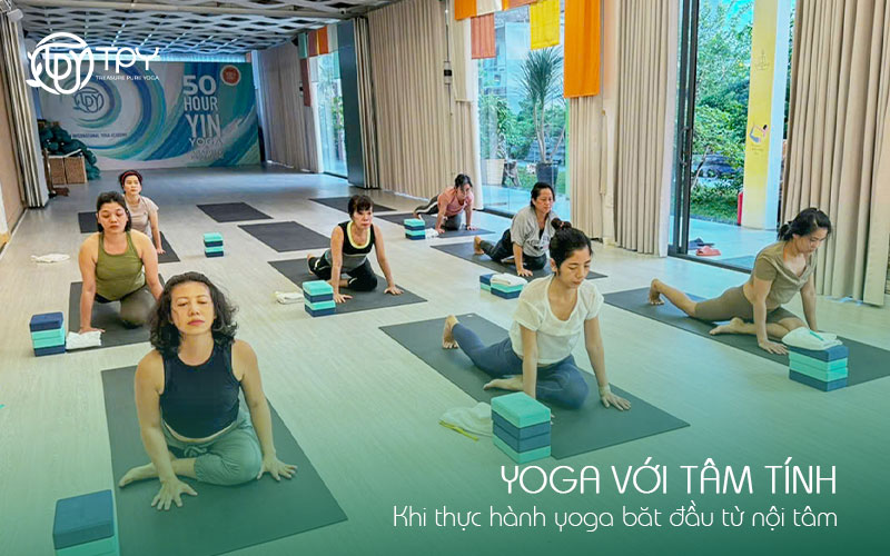 Yoga với tâm tính: Khi thực hành yoga bắt đầu từ nội tâm