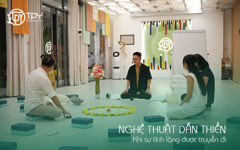 Học viện yoga quốc tế TPY 28 Nghệ thuật dẫn thiền - Khi sự tĩnh lặng được truyền đi