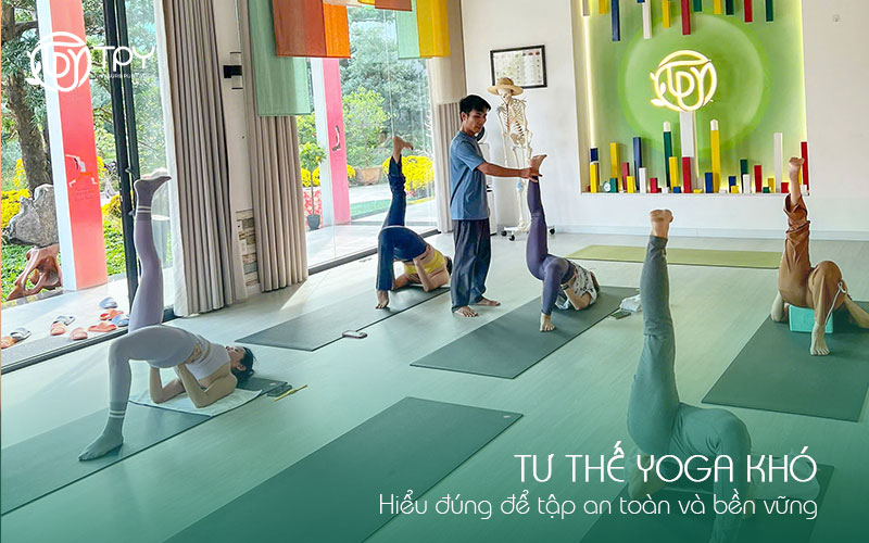 Học viện yoga quốc tế TPY 4 Tư thế yoga khó: Hiểu đúng để tập an toàn và bền vững