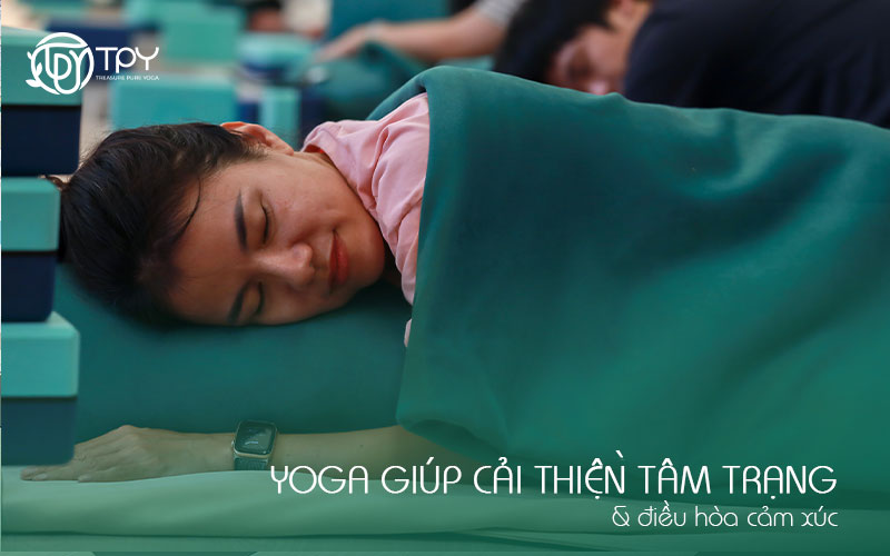 Yoga giúp cải thiện tâm trạng, điều hòa cảm xúc