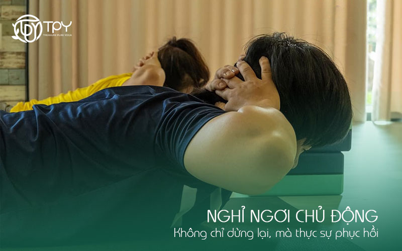 Nghỉ ngơi chủ động: Không chỉ dừng lại, mà thực sự phục hồi