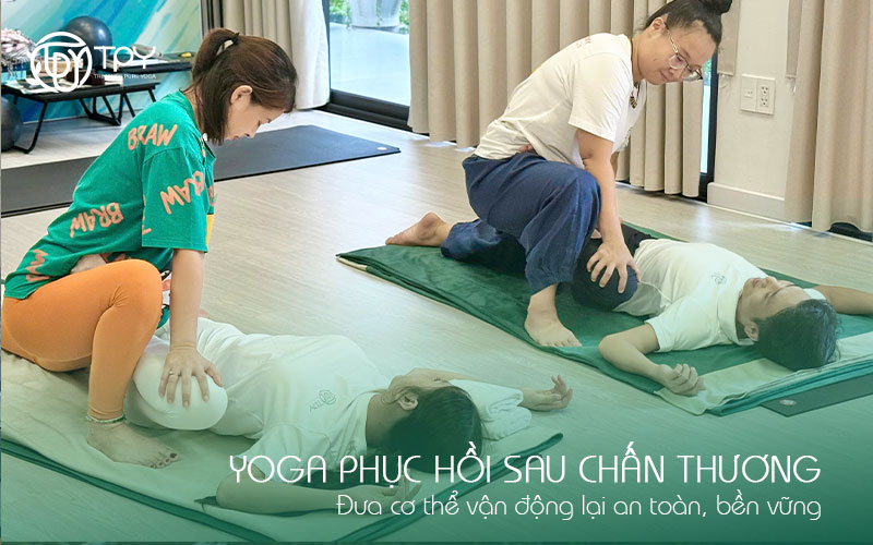 Yoga phục hồi sau chấn thương: Đưa cơ thể vận động lại an toàn, bền vững